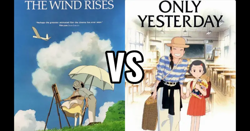 Only Yesterday vs. The Wind Rises