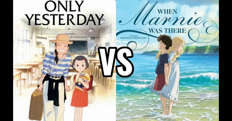 Only Yesterday vs. When Marnie Was There