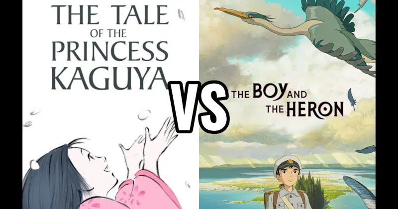 The Boy and The Heron vs. The Tale of the Princess Kaguya