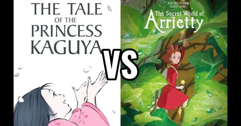 The Secret World of Arrietty vs. The Tale of the Princess Kaguya