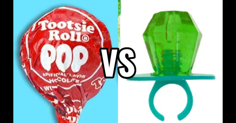 Ring Pop vs. Tootsie Pop