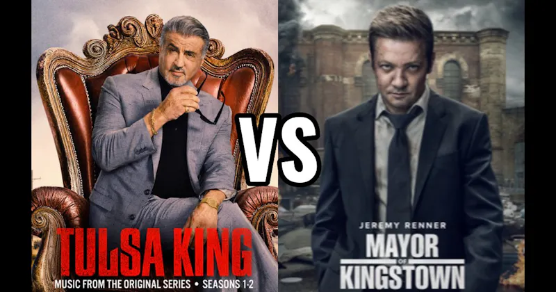 Mayor of Kingstown vs. Tulsa King