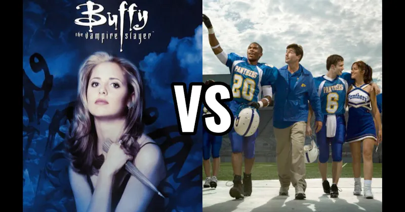 Buffy the Vampire Slayer vs. Friday Night Lights