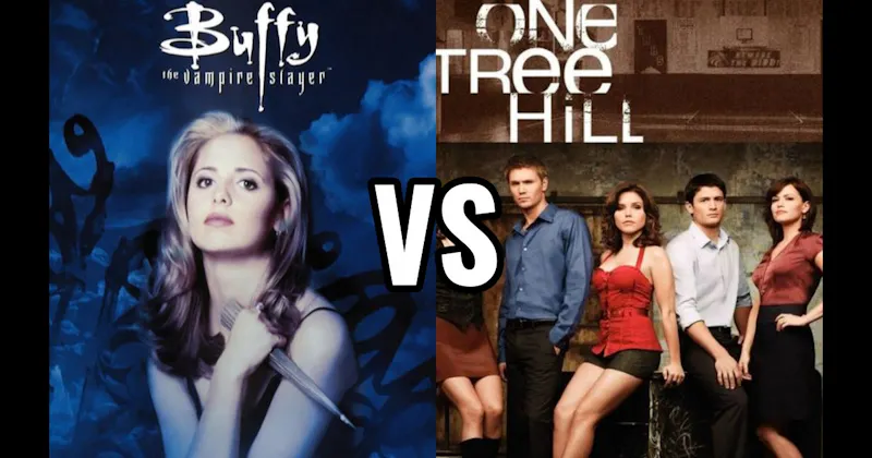 Buffy the Vampire Slayer vs. One Tree Hill