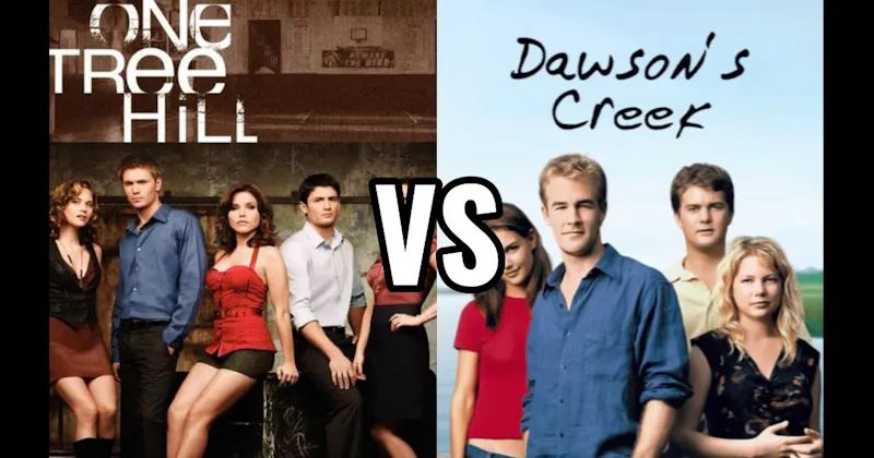 Dawson’s Creek vs. One Tree Hill