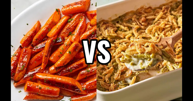 Glazed Carrots vs. Green Bean Casserole