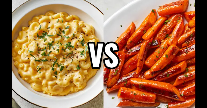 Glazed Carrots vs. Macaroni and Cheese