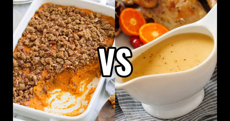 Sweet Potato Casserole vs. Turkey Gravy
