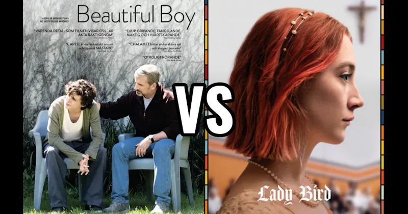 Beautiful Boy vs. Lady Bird