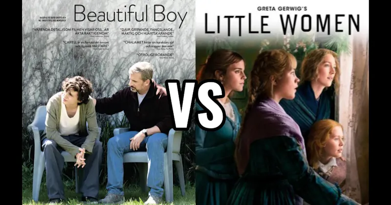 Beautiful Boy vs. Little Women