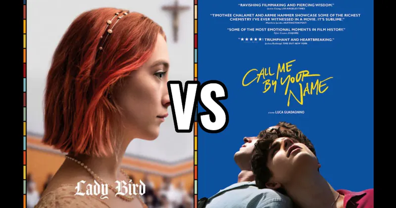 Call Me by Your Name vs. Lady Bird