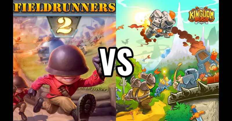 Fieldrunners vs. Kingdom Rush