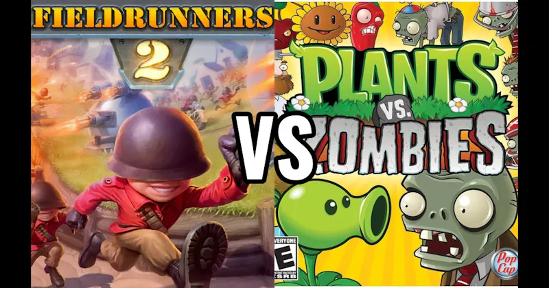 Fieldrunners vs. Plants vs. Zombies