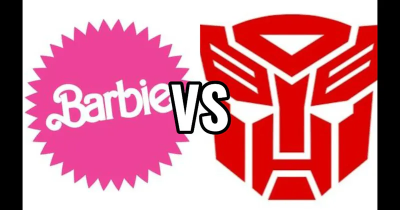 Barbie vs. Transformers