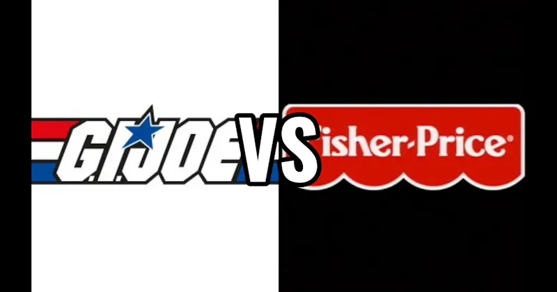 Fisher-Price vs. G.I. Joe