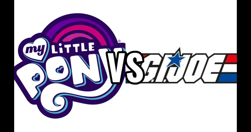 G.I. Joe vs. My Little Pony