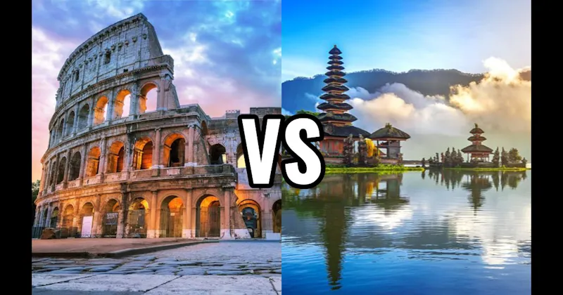 Bali, Indonesia vs. Rome, Italy