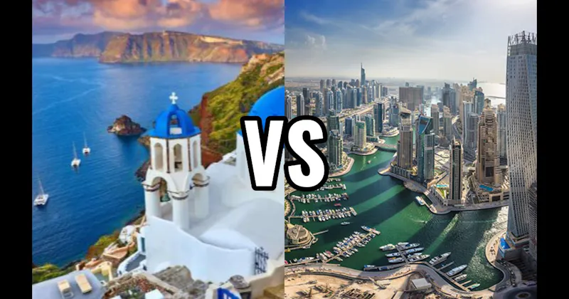Dubai, UAE vs. Santorini, Greece