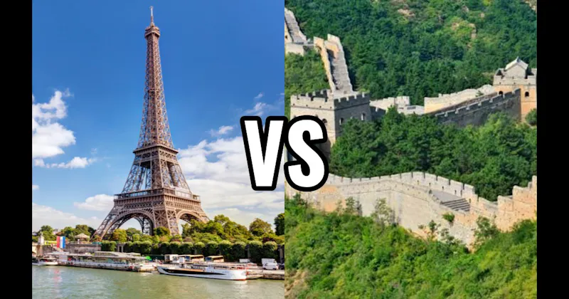 Eiffel Tower vs. Great Wall of China
