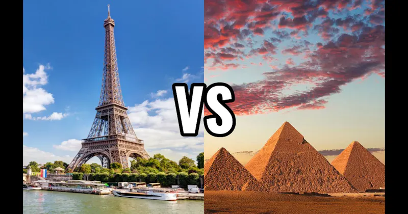 Eiffel Tower vs. Pyramids of Giza