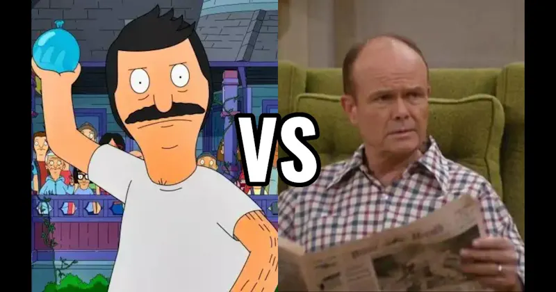 Bob Belcher (Bob’s Burgers) vs. Red Forman (That ’70s Show)