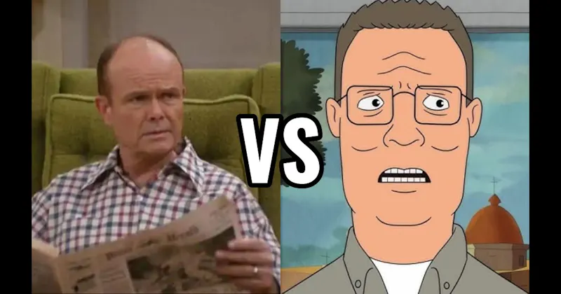 Hank Hill (King of the Hill) vs. Red Forman (That ’70s Show)