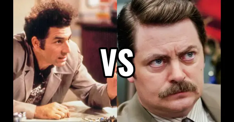 Cosmo Kramer (Seinfeld) vs. Ron Swanson (Parks and Recreation)