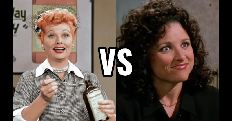 Elaine Benes (Seinfeld) vs. Lucy Ricardo (I Love Lucy)