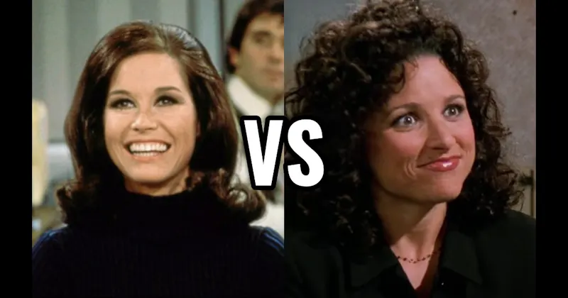 Elaine Benes (Seinfeld) vs. Mary Richards (The Mary Tyler Moore Show)