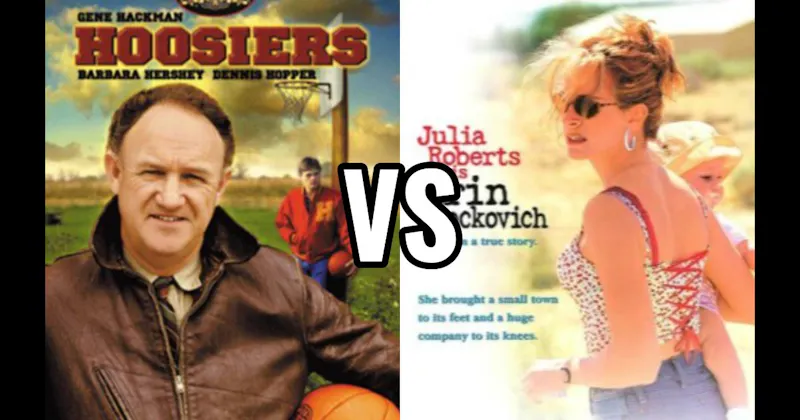 Erin Brockovich vs. Hoosiers