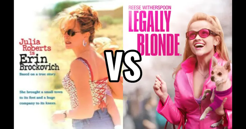 Erin Brockovich vs. Legally Blonde