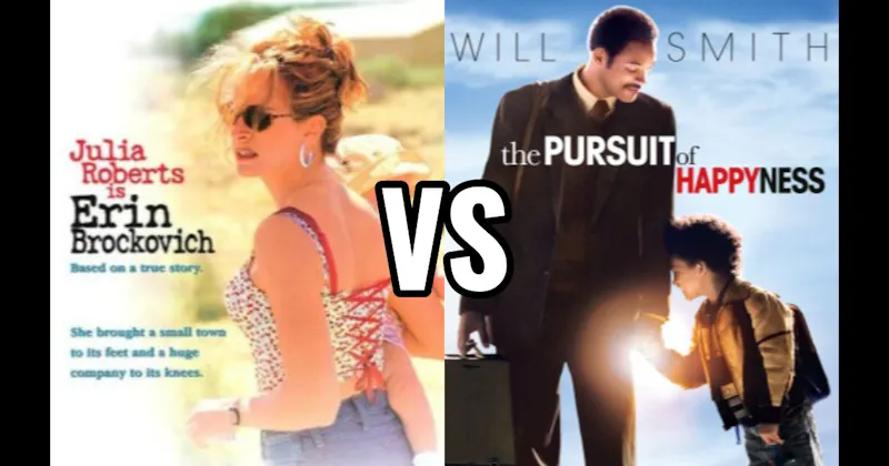 Erin Brockovich vs. Pursuit of Happyness