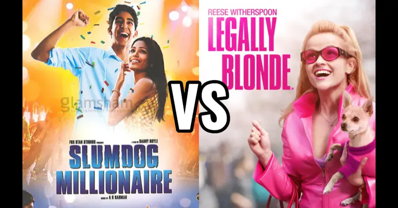 Legally Blonde vs. Slumdog Millionaire