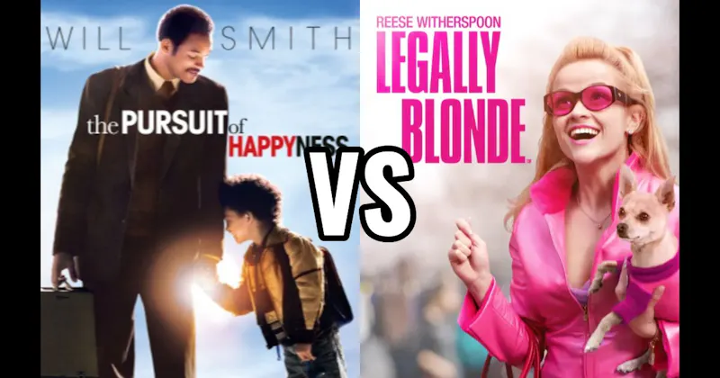 Legally Blonde vs. Pursuit of Happyness
