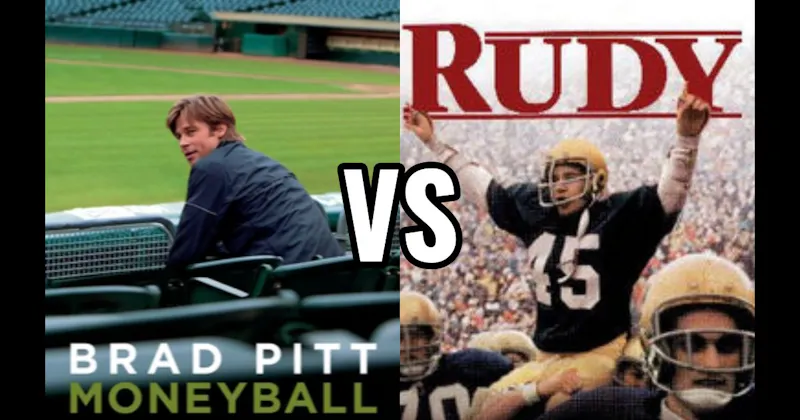 Moneyball vs. Rudy