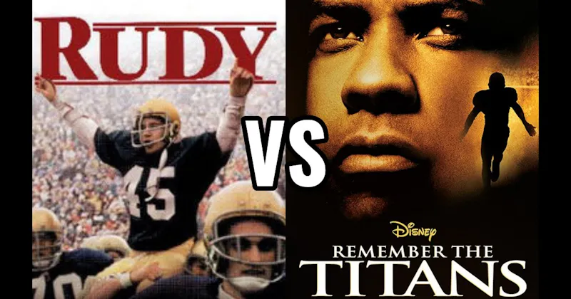 Remember the Titans vs. Rudy