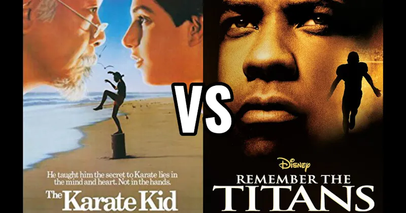 Karate Kid (1984) vs. Remember the Titans