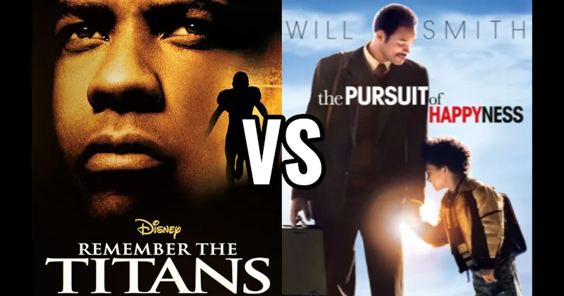 Pursuit of Happyness vs. Remember the Titans