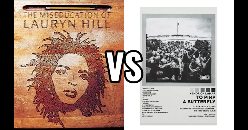The Miseducation of Lauryn Hill vs. To Pimp a Butterfly