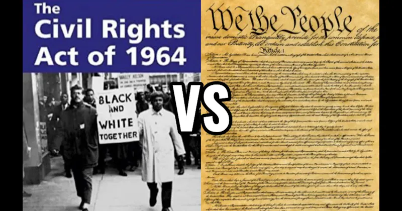 Civil Rights Act (1964) vs. U.S. Constitution (1787)