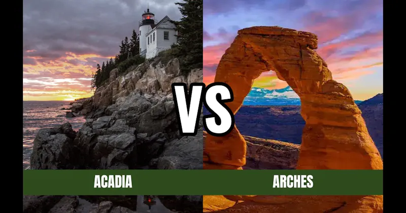 Acadia National Park vs. Arches National Park