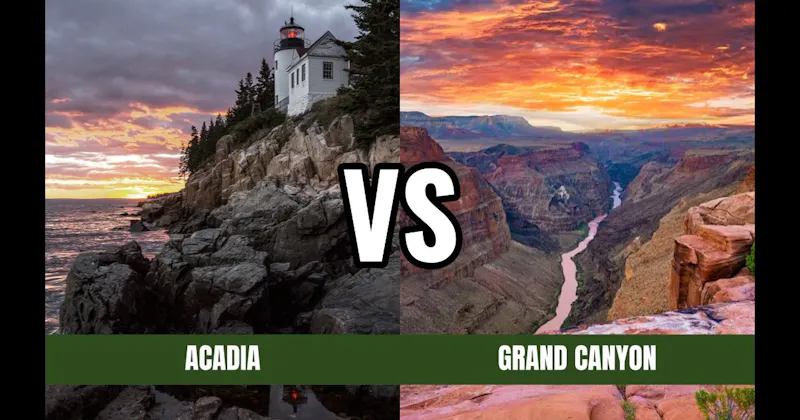 Acadia National Park vs. Grand Canyon National Park