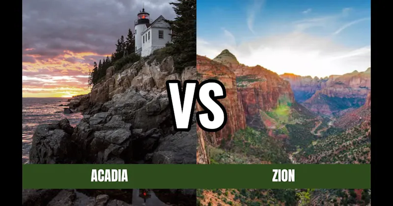 Acadia National Park vs. Zion National Park