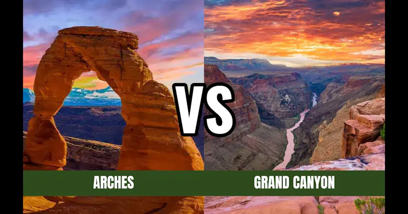 Arches National Park vs. Grand Canyon National Park