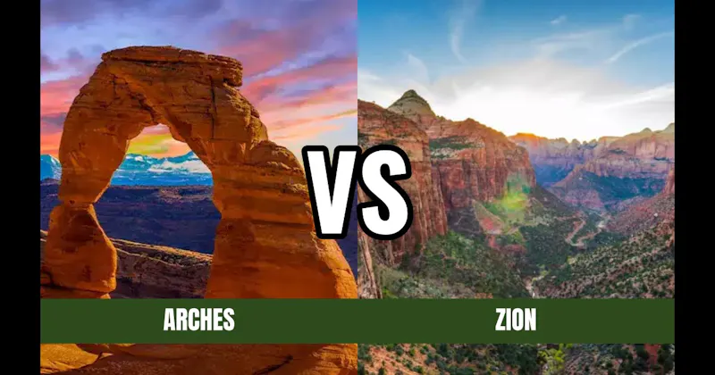 Arches National Park vs. Zion National Park