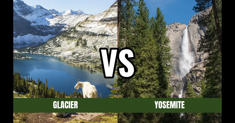 Glacier National Park vs. Yosemite National Park