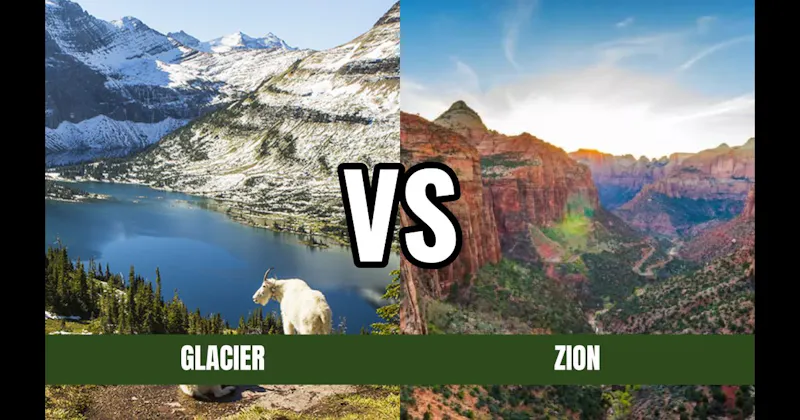Glacier National Park vs. Zion National Park