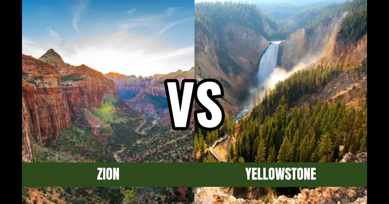 Yellowstone National Park vs. Zion National Park