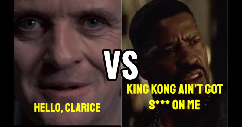 “Hello, Clarice” (Silence of the Lambs) vs. “King Kong Ain’t Got S***” (Training Day)