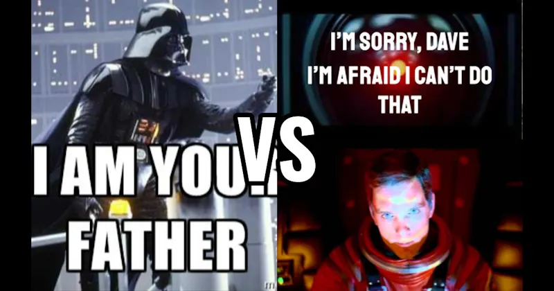 "I Am Your Father" (Empire Strikes Back) vs. “I’m Sorry, Dave. I’m Afraid I Can’t Do That” (2001: A Space Odyssey)